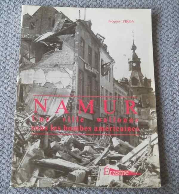 Namur une ville wallonne sous les bombes américaines, Ophalen of Verzenden, Tweede Wereldoorlog, Gelezen