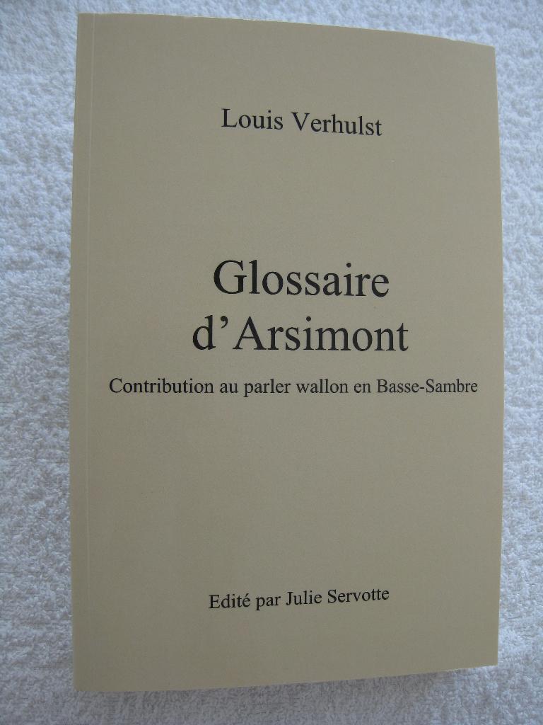 Basse-Sambre Arsimont Tamines – wallon – Louis Verhulst 2010, Enlèvement ou Envoi, Comme neuf