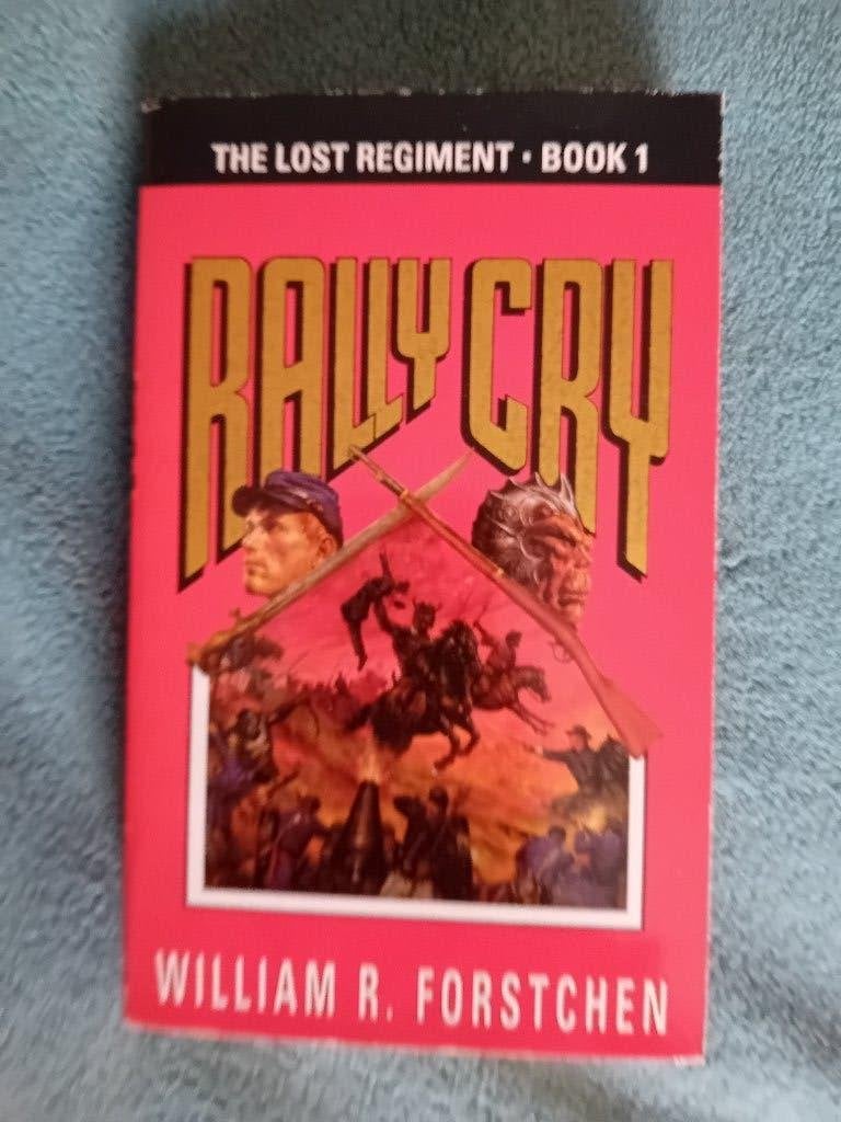 Rally cry , the lost regiment, Boeken, Ophalen, Gelezen, Forstchen
