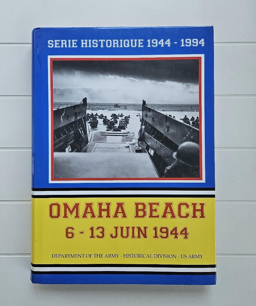 Série Historique 1944 1994 : Omaha Beach 6 - 13 Juin 1944, Enlèvement ou Envoi, Comme neuf, G. Gunter Gillot Jr, Deuxième Guerre mondiale