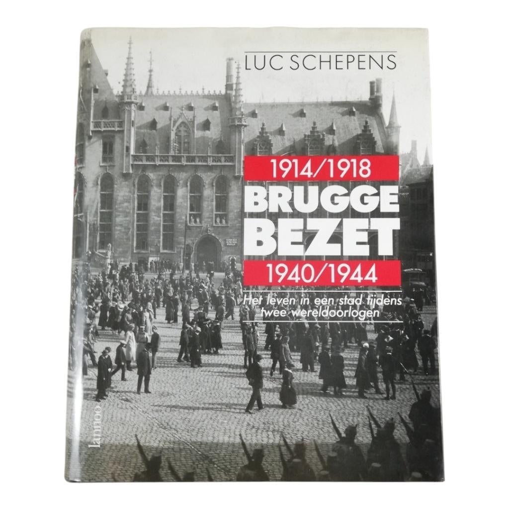 Bruges occupée 1914-1918/1940-1944, Livres, Enlèvement ou Envoi, Utilisé, Général
