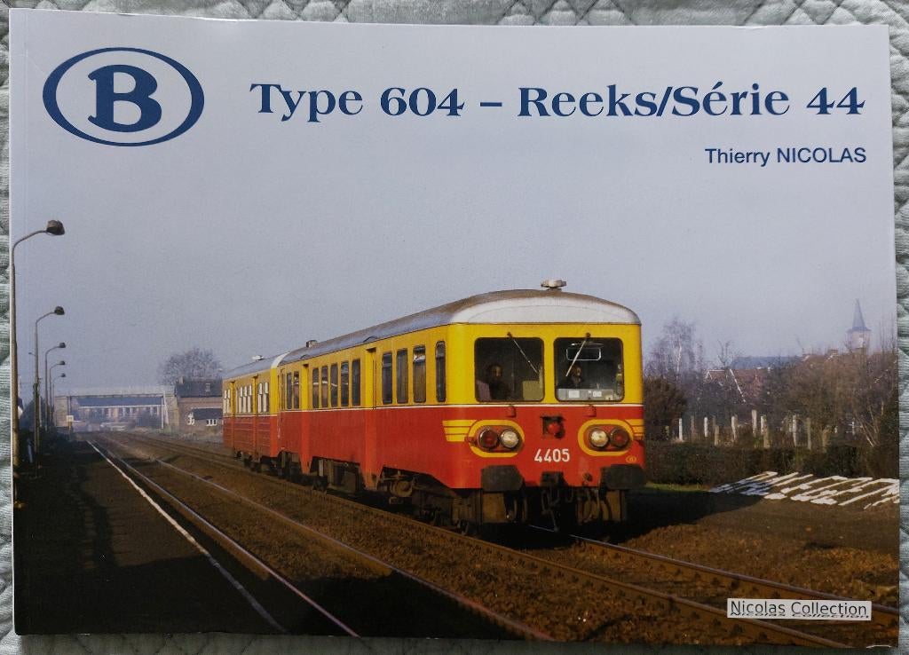 B type 604-reeks/série 44 Thierry Nicolas SNCB NMBS, Ophalen of Verzenden, Zo goed als nieuw, Trein, Boek of Tijdschrift