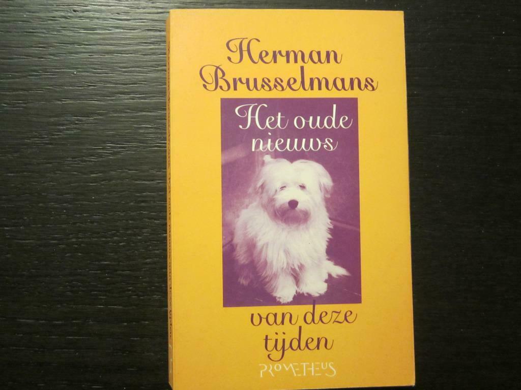 Het oude nieuws van deze tijden  (Herman Brusselmans), Ophalen of Verzenden, Gelezen