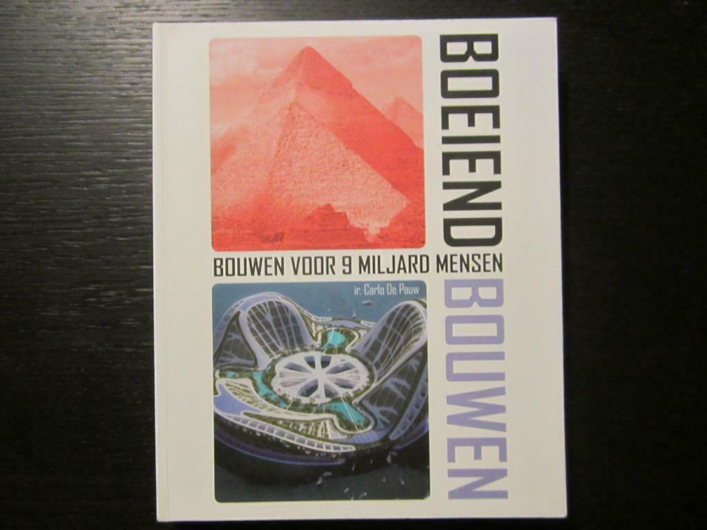 Boeiend Bouwen -Bouwen voor 9 miljard mensen- Carlo De Pauw, Ophalen of Verzenden