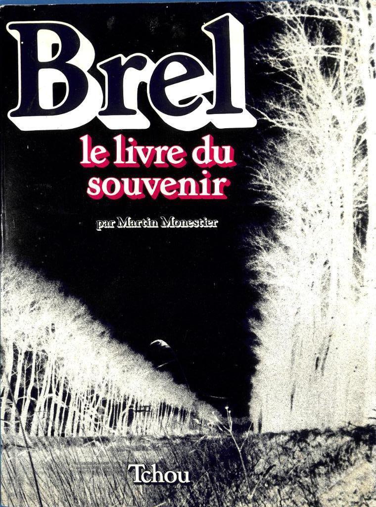 "Brel, le livre du souvenir" – Martin Monestier., Martin Monestier, Artiste, Enlèvement ou Envoi, Utilisé
