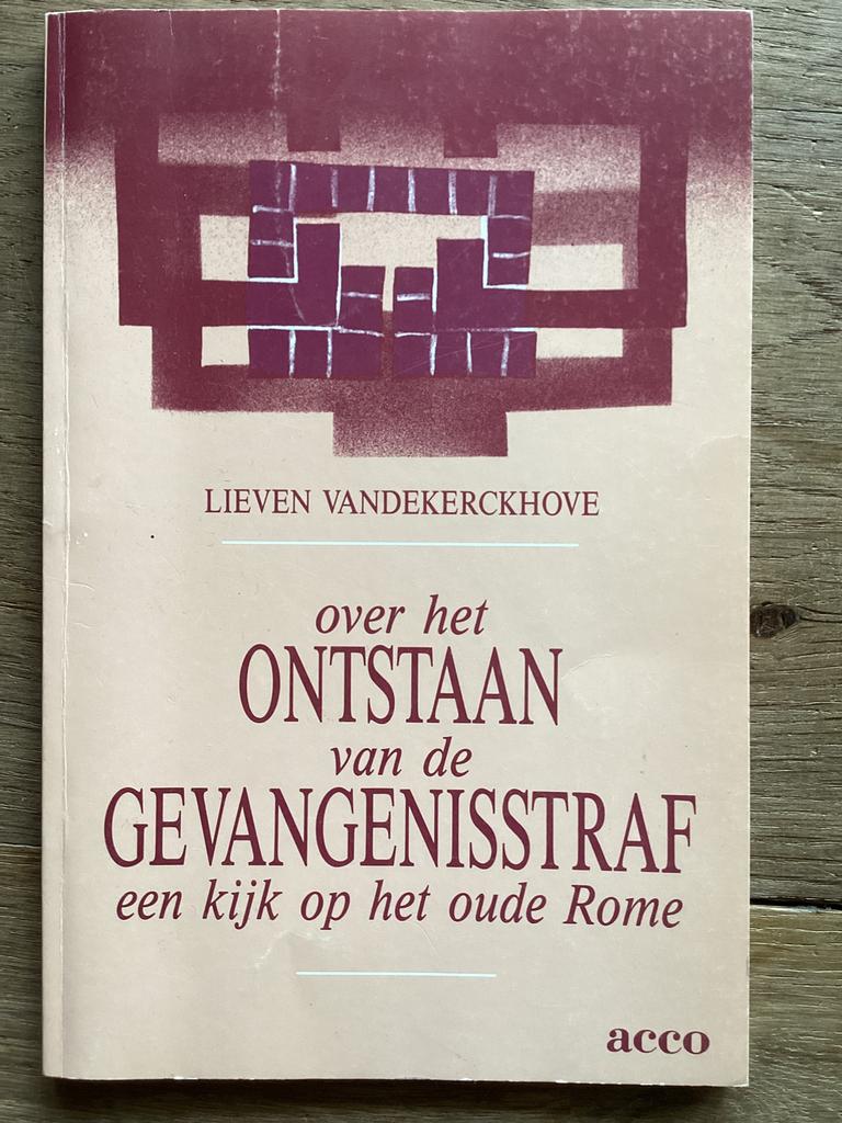 Over het onstaan van de gevangenisstraf - L. Vandekerckhove, Boeken, Gelezen, 14e eeuw of eerder, Europa, Ophalen of Verzenden