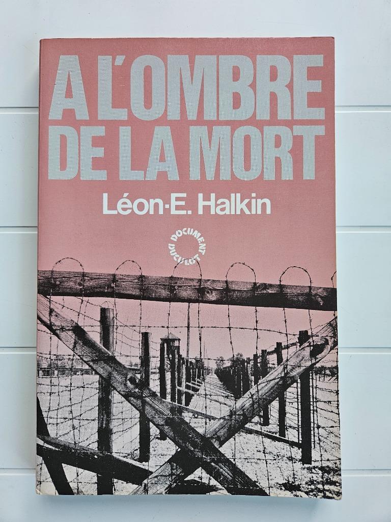 A l'ombre de la mort - Léon-Ernest Halkin, Livres, Enlèvement ou Envoi, Deuxième Guerre mondiale, Utilisé, Léon-Ernest Halkin