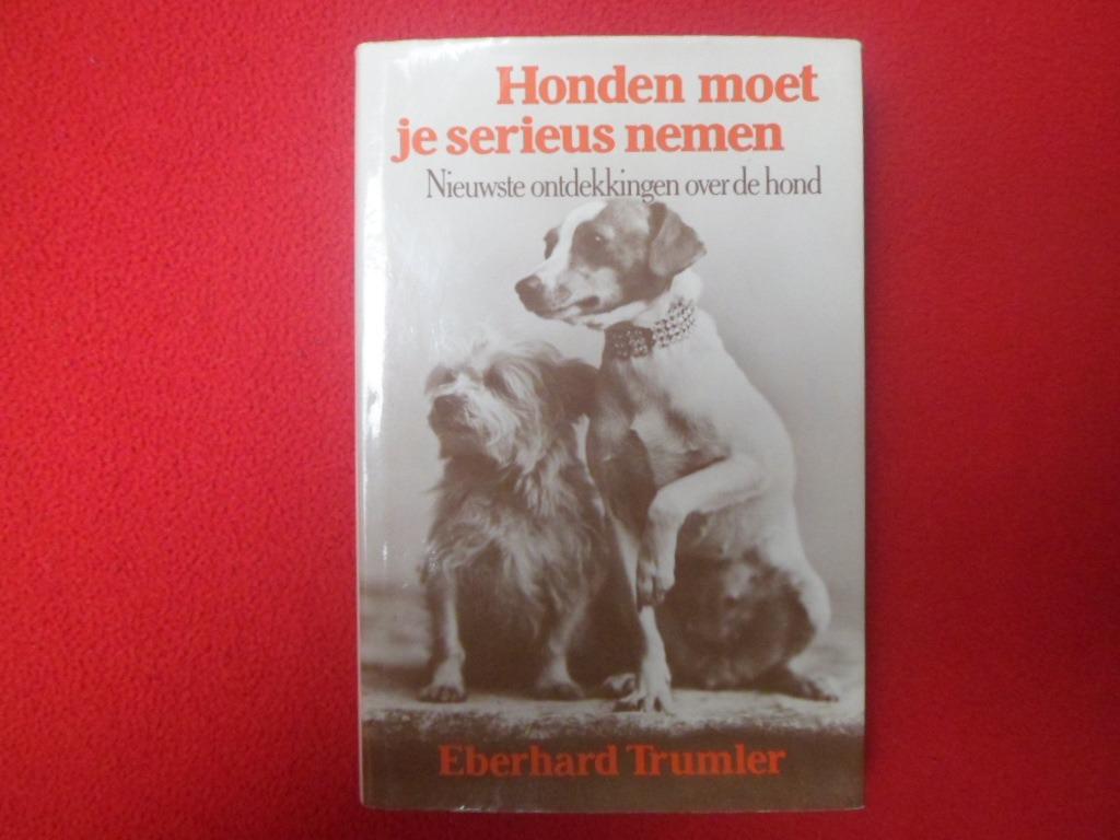 Eberhard Trumler: Honden moet je serieus nemen, Enlèvement ou Envoi, Eberhard Trumler, Comme neuf, Sciences naturelles