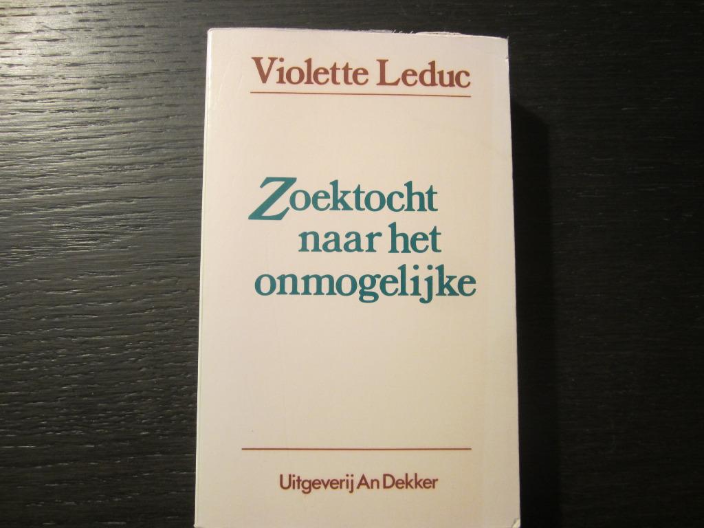 Zoektocht naar het onmogelijke -Violette Leduc-, Ophalen of Verzenden