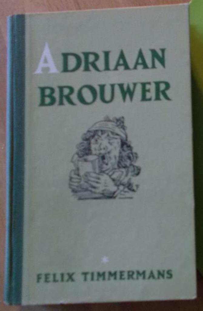 boek : ADRIAAN BROUWER - Felix Timmermans, Ophalen of Verzenden, Gelezen, Felix Timmermans