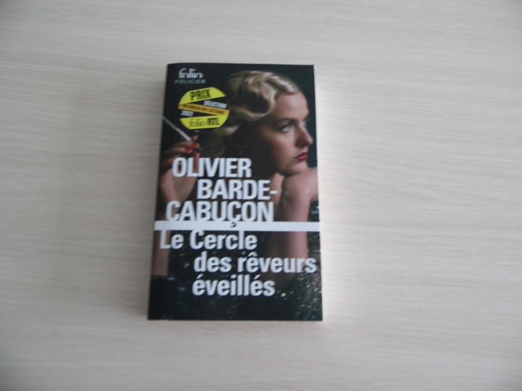 LE CERCLE DES RÊVEURS ÉVEILLÉS   OLIVIER BARDE-CABUÇON, Enlèvement ou Envoi, Comme neuf, Olivier Barde-Cabuçon