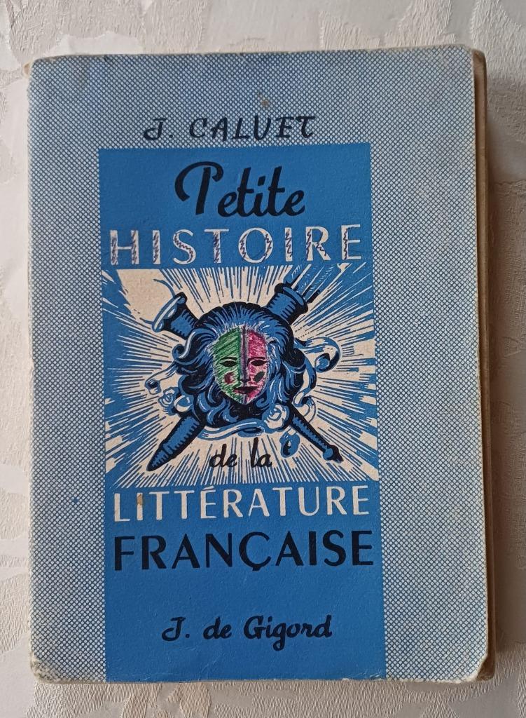 Petite histoire de la littérature française 1956, Enlèvement ou Envoi, J. Caluet, Utilisé, Non-fiction