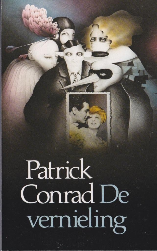 Patrick Conrad, De vernieling, Patrick Conrad, Ophalen of Verzenden, Zo goed als nieuw, Eén auteur