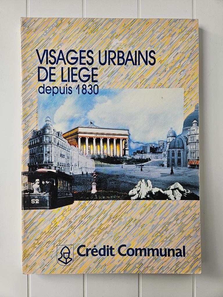 Visages urbains de Liège depuis 1830, Enlèvement ou Envoi, Utilisé, COLLECTIF