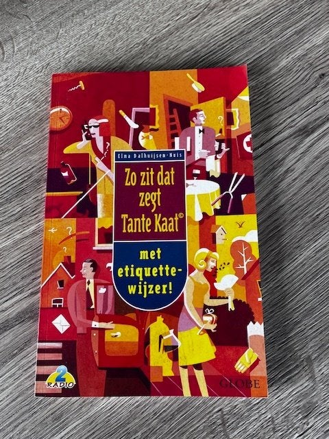 Boek " Zo zit dat zegt Tante kaat " met etiquettewijzer, Boeken, Ophalen of Verzenden, Elma Dalhuijsen-Nuis