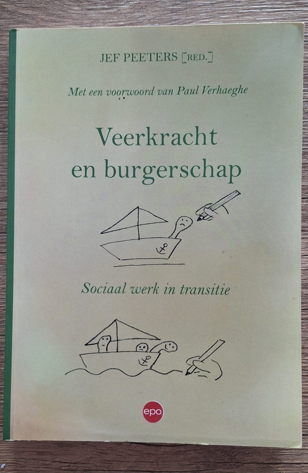 Veerkracht en burgerschap, Enlèvement ou Envoi