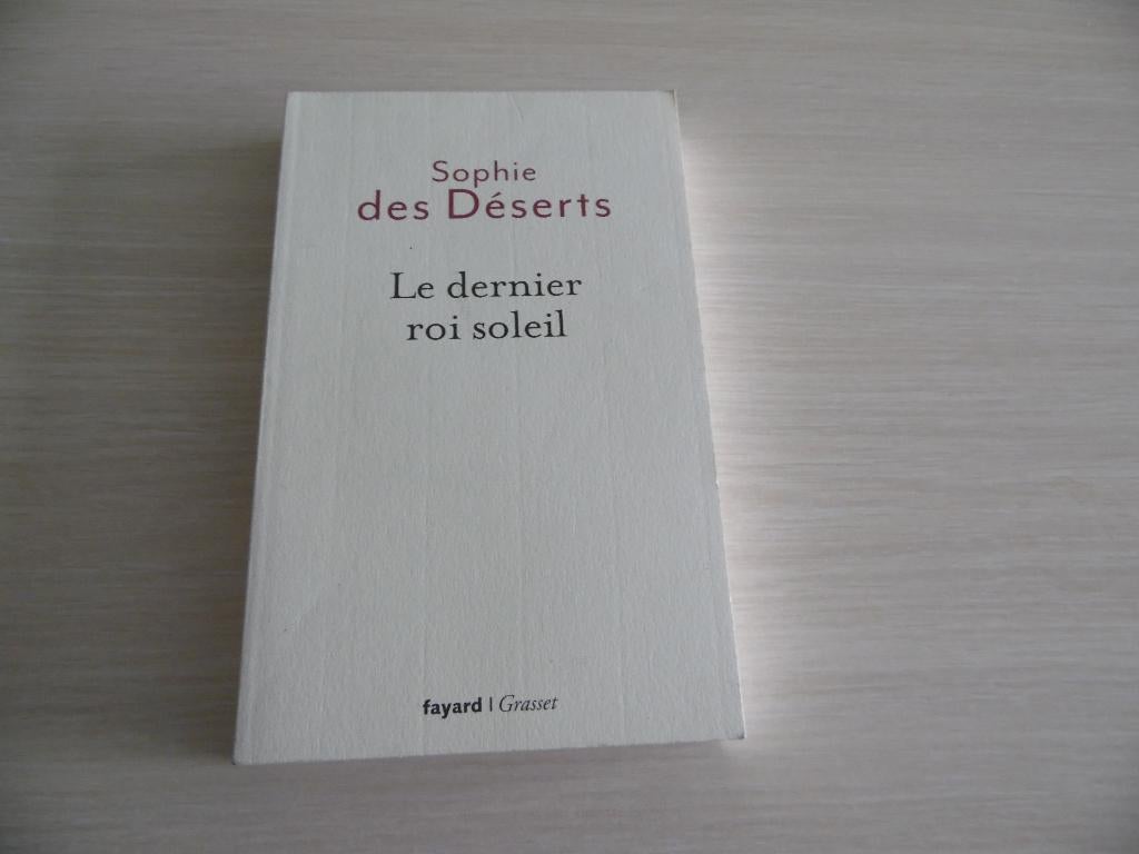 LE DERNER ROI SOLEIL      SOPHIE DES DÉSERTS, Kunst en Cultuur, Zo goed als nieuw, Sophie des Déserts, Ophalen of Verzenden