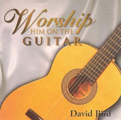 SALE--CD DAVID BIRD - Worship Him on guitar, Verzenden