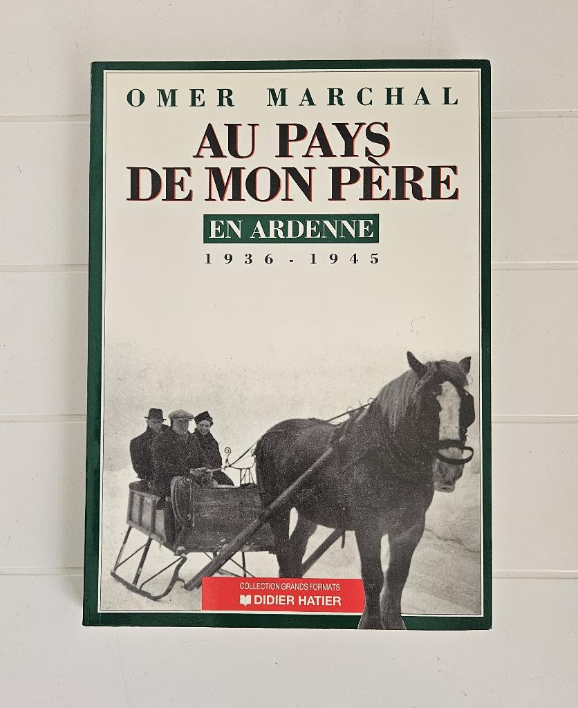 In het land van mijn vader in de Ardennen, 1936 - 1945, Ophalen of Verzenden, Gelezen, Omer Marchal