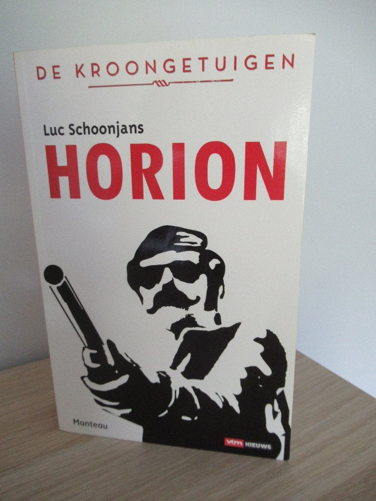Freddy HORION  (reeks De Kroongetuigen), Boeken, Biografieën, Overige, Ophalen of Verzenden, Zo goed als nieuw, Luc Schoonjans