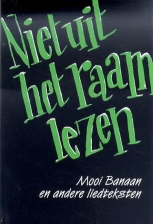 Niet uit het raam lezen  Mooi banaan en andere liedteksten, Ophalen of Verzenden, Gelezen