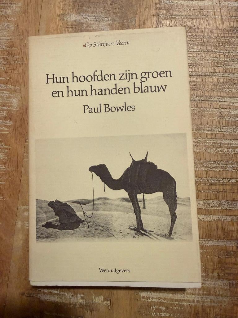 Hun hoofden zijn groen en hun handen blauw - Paul Bowles, Livres, Récits de voyage, Enlèvement ou Envoi, Utilisé, Paul Bowles