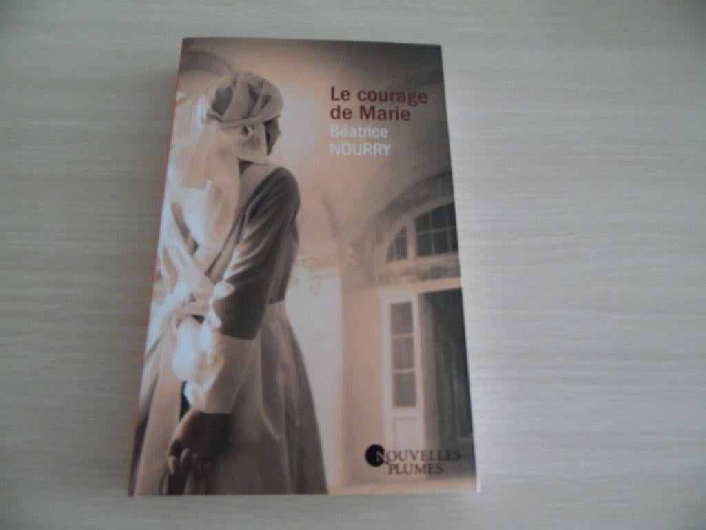 LE COURAGE DE MARIE       BÉATRICE NOURRY, Europa overig, Ophalen of Verzenden, Zo goed als nieuw, Béatrice Nourry