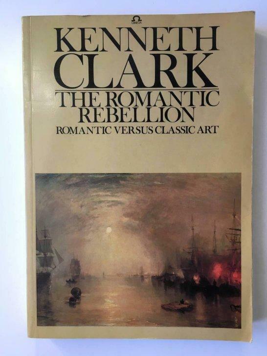 The Romantic Rebellion - Kenneth Clark - (Maria Seghers), Boeken, Kunst en Cultuur | Beeldend, Gelezen