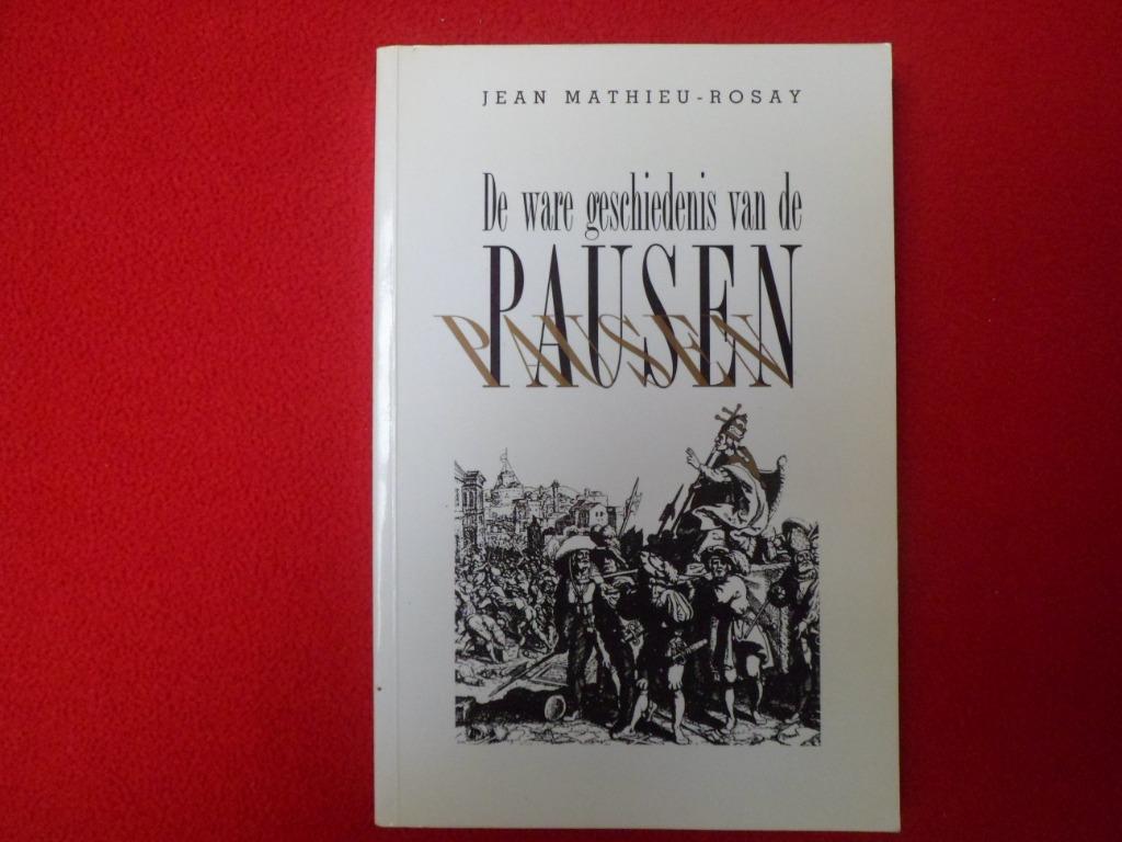 De ware geschiedenis van de pausen, Gelezen, Christendom | Katholiek, Jean Mathieu-Rosay, Ophalen of Verzenden