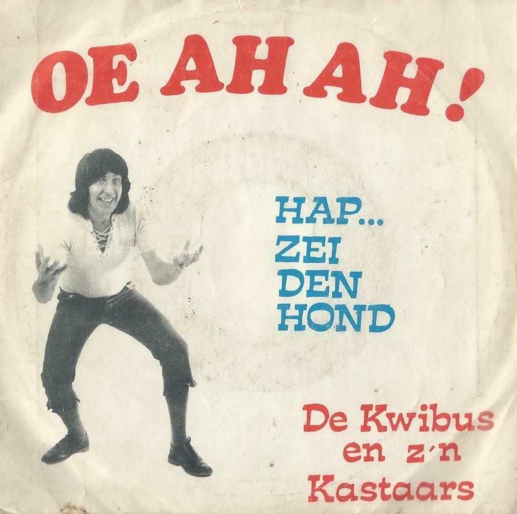 De Kwibus en z’n Kastaars – Oe Ah Ah / Hap zei den hond, Ophalen of Verzenden, Gebruikt, Nederlandstalig