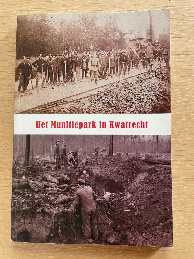 Het Munitiepark in Kwatrecht, Boeken, Oorlog en Militair, Ophalen of Verzenden