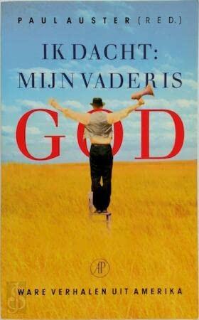 Ik dacht : Mijn vader is God / Paul Auster ( red.), Enlèvement ou Envoi, Comme neuf, Amérique