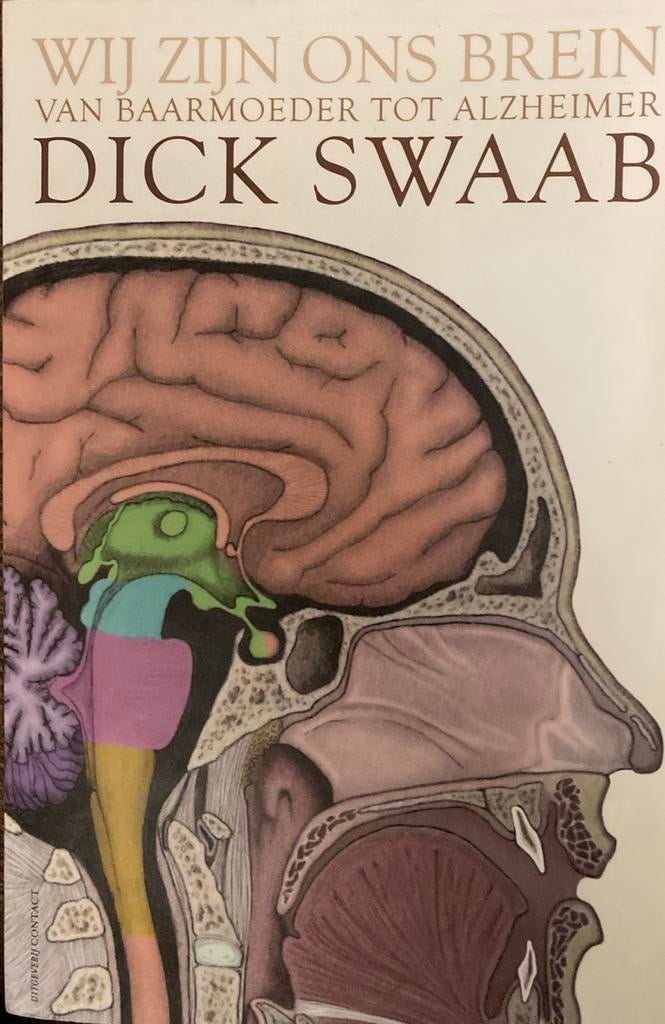 Dick F. Swaab - Wij zijn ons brein, Boeken, Ophalen of Verzenden, Dick F. Swaab