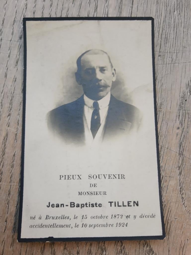 Ancien BP : Bruxelles 1872 - 1924, accident, Tillen Jean-Bap, Collections, Images pieuses & Faire-part, Enlèvement ou Envoi