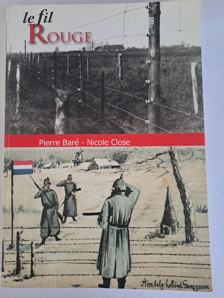 Le fil rouge, une barricade électrisée 1914-1918, Avant 1940, Enlèvement, Utilisé, Autres sujets/thèmes