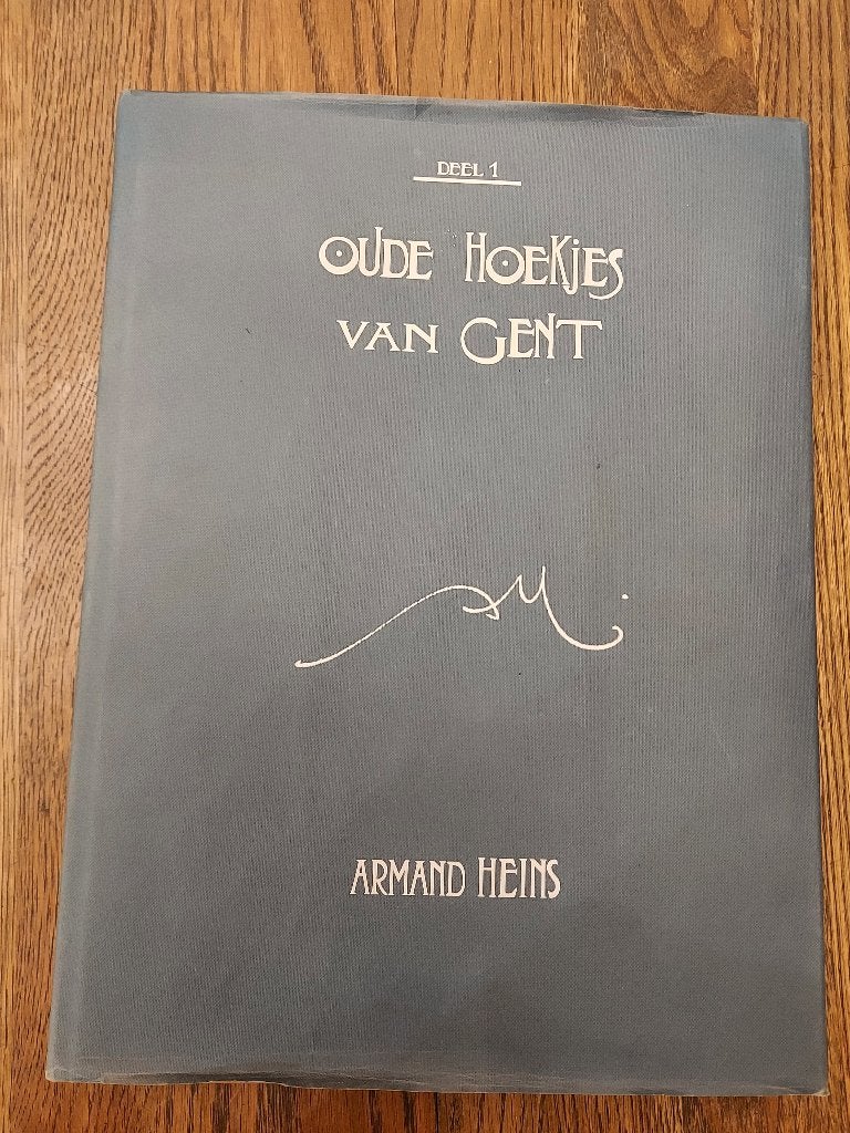 Oude hoekjes van Gent, 3 delen, Armand Heins, Boeken, Geschiedenis | Stad en Regio, Ophalen of Verzenden, 20e eeuw of later, Zo goed als nieuw