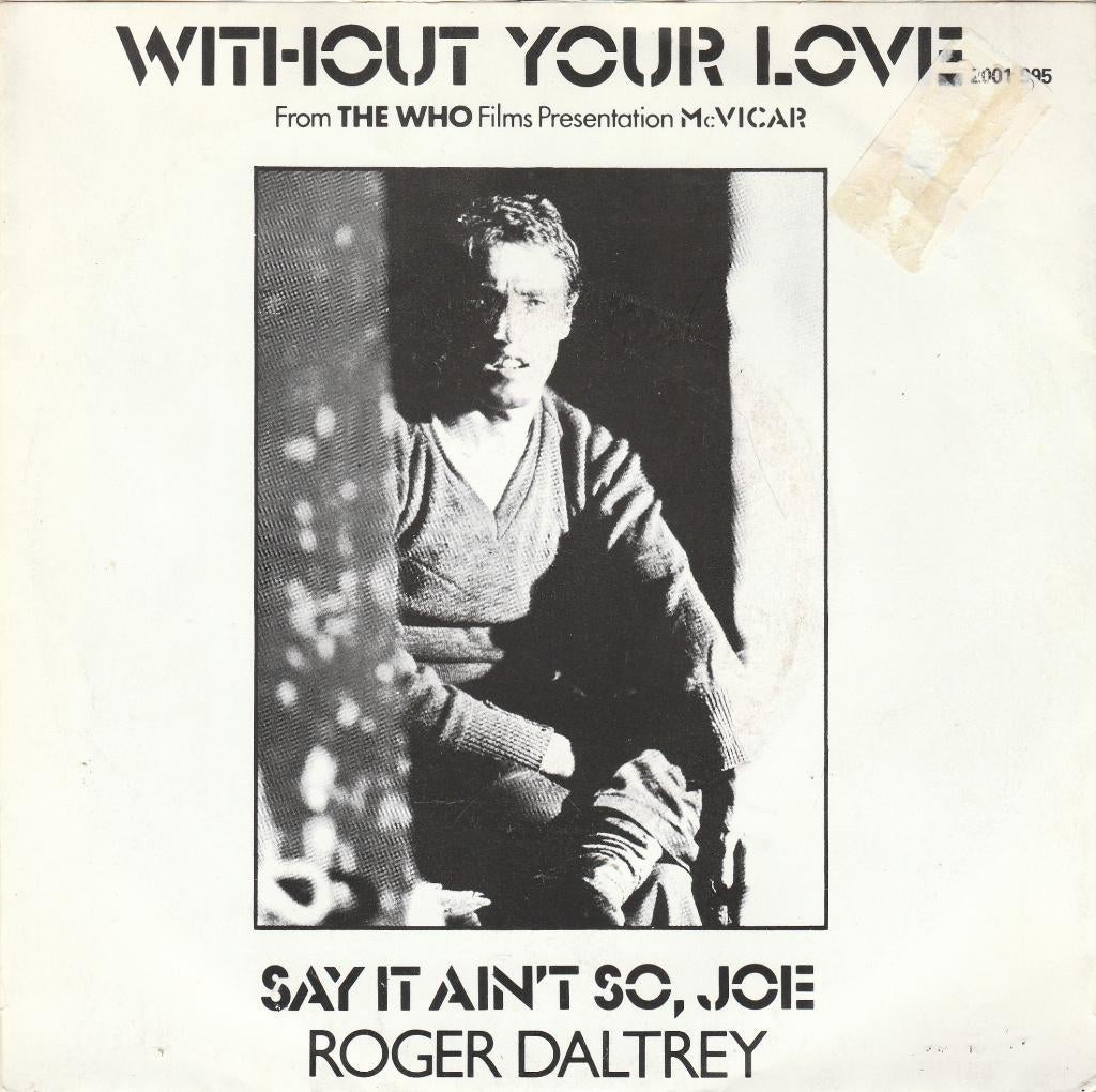 45T: Roger Daltrey: Without your love   PopRock, Gebruikt, 7 inch, Single, Ophalen of Verzenden