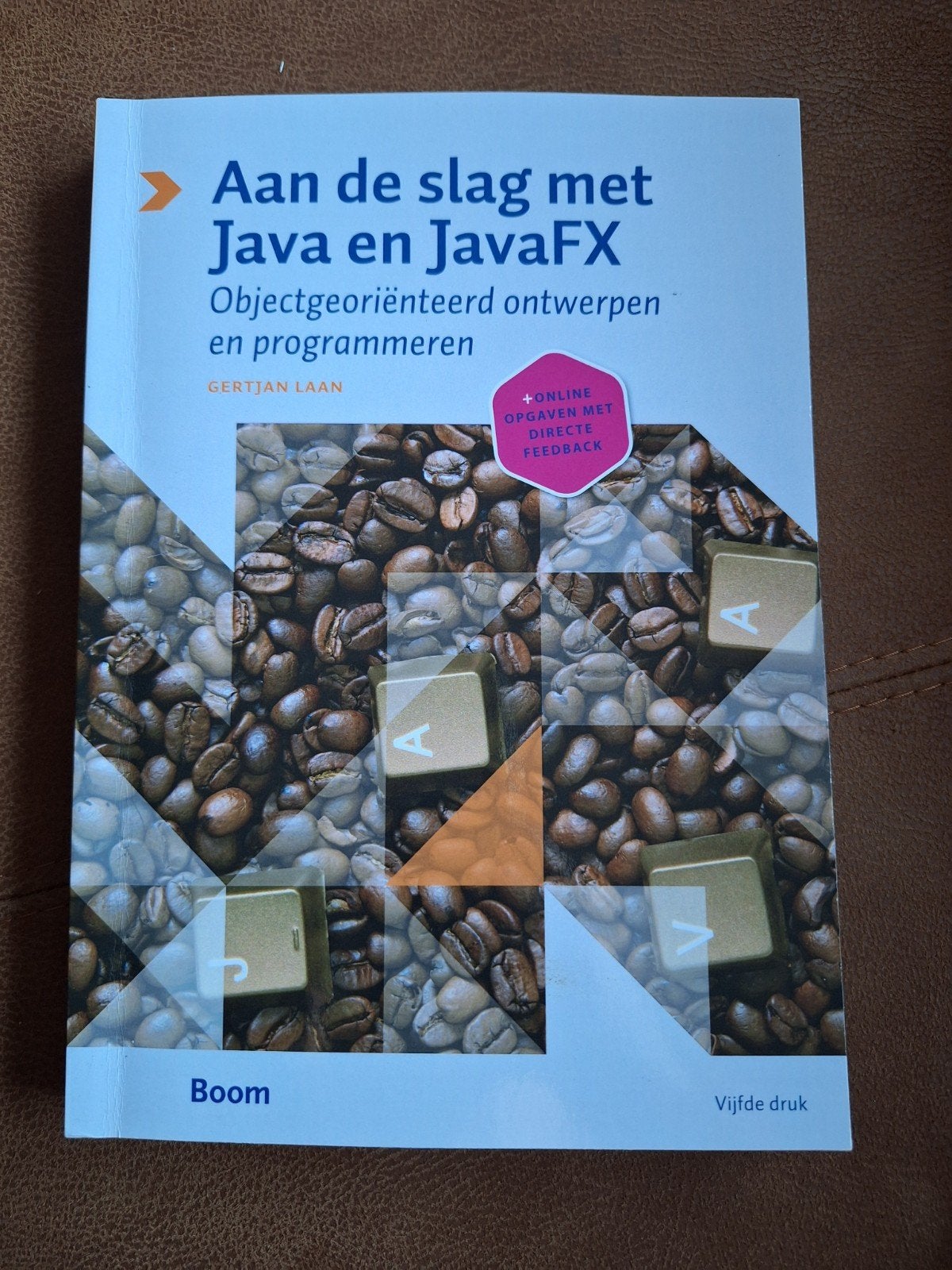 Gertjan Laan - Aan de slag met Java en JavaFX, Enlèvement ou Envoi, Langage de programmation ou Théorie, Comme neuf, Gertjan Laan