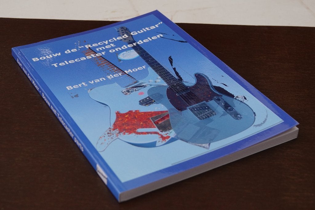 Bouw de "Recycled Guitar" met Telecaster onderdelen, Boeken, Hobby en Vrije tijd, Nieuw, Ophalen of Verzenden, Bert van der Moer