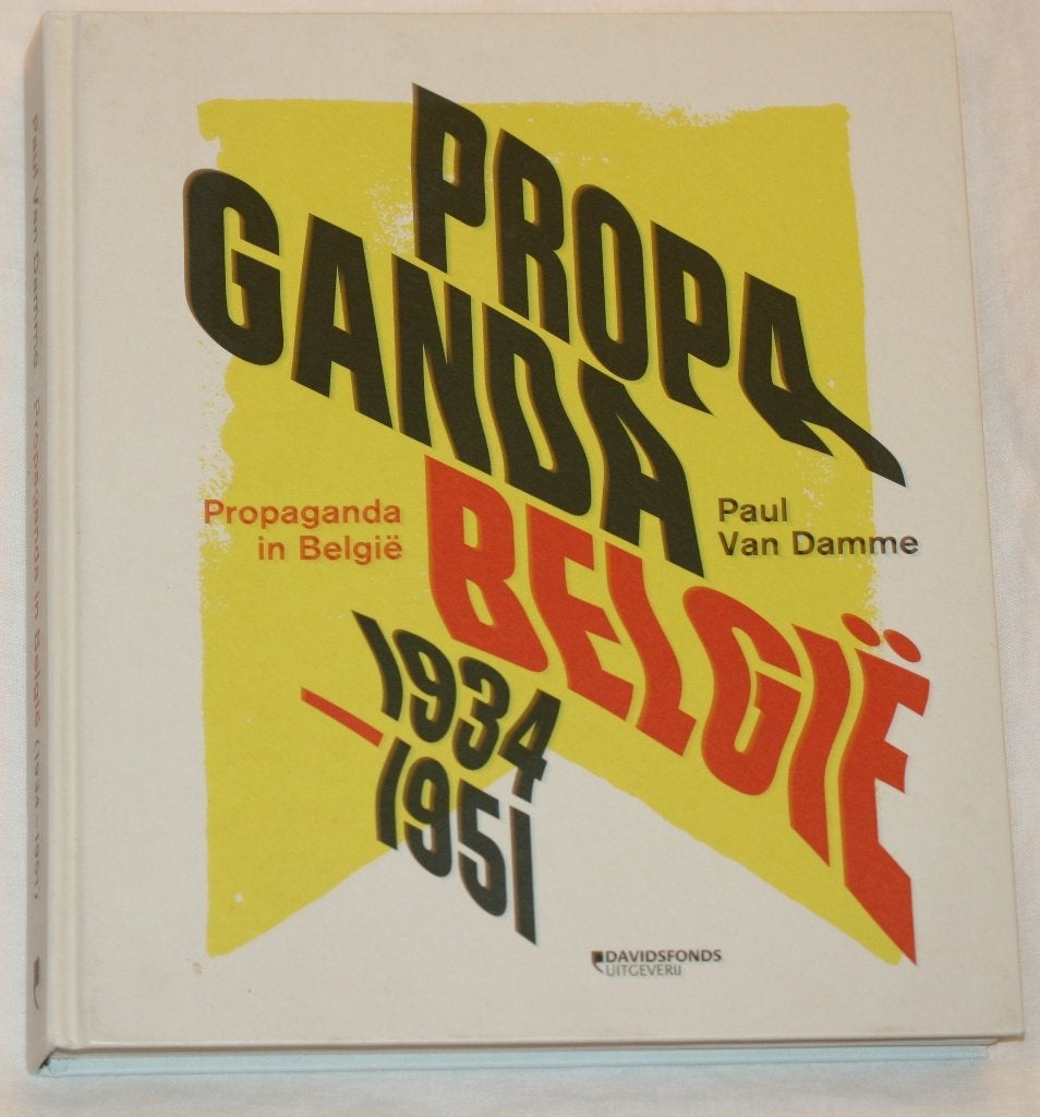 Propaganda in België 1934 - 1951, Boeken, Ophalen of Verzenden, Zo goed als nieuw, Schilder- en Tekenkunst