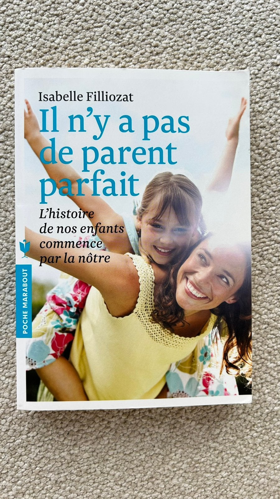 Il n’y a pas de parent parfait – Isabelle Filliozat, Livres, Enlèvement ou Envoi, Comme neuf, Éducation jusqu'à 6 ans
