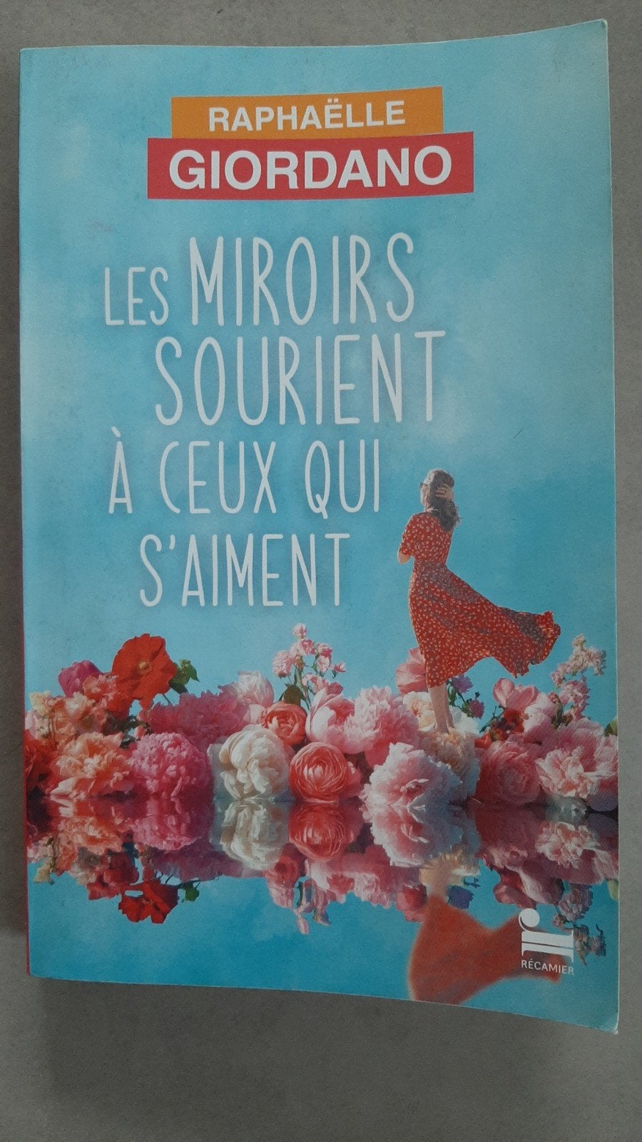Les miroirs sourient à ceux qui s'aiment, Livres, Enlèvement ou Envoi, Comme neuf, Raphaëlle Giordano.