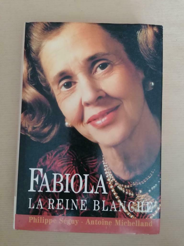 PHILIPPE SEGUY ANTOINE MICHELLAND FABIOLA LA REINE BLANCHE, Enlèvement ou Envoi, Utilisé