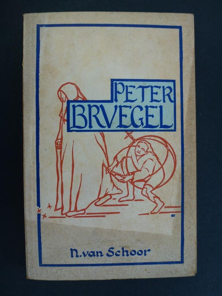 Het Leven van Peter Breughel. Tekenaar en Schilder van zijn, Antiek en Kunst, Ophalen of Verzenden, N. van Schoor