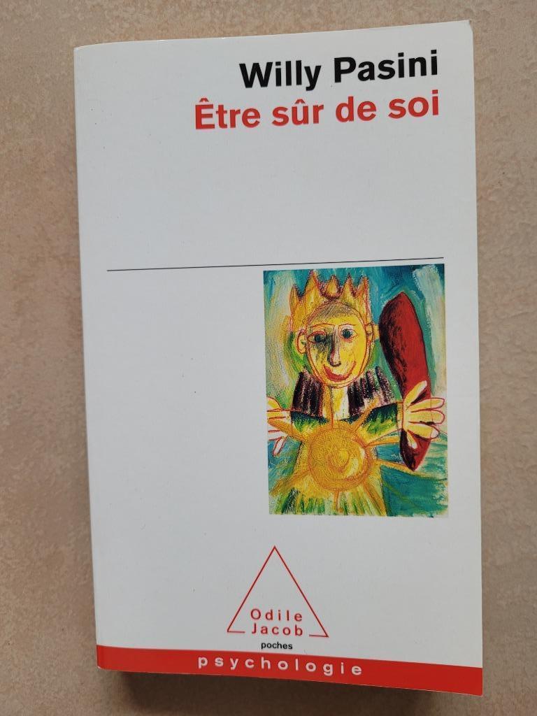 Être sûr de soi - Willy Pasini, Willy Pasini, Comme neuf, Psychologie de la personnalité, Enlèvement ou Envoi