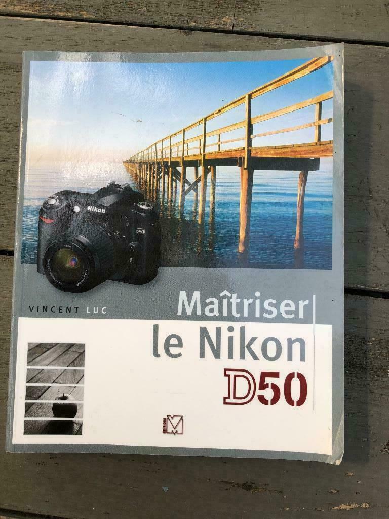 Maitriser le Nikon D50  Vincent Luc  Editions VM  295 pages, Envoi, Utilisé, Photographie et Cinéma