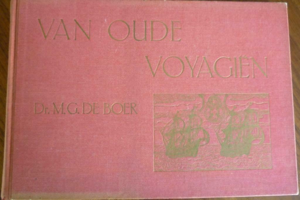 Van oude voyagiën - Dr. M.G. de Boer(ca.1930, 3e druk), Antiek en Kunst, Ophalen of Verzenden, Dr. M.G. de Boer