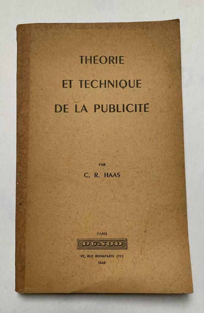 Théorie et technique de la publicité  C.R. Haas - 1948, Livres, Enlèvement ou Envoi, C.R. Haas, Comme neuf, Autres types
