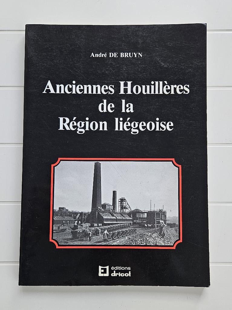 Anciennes Houillères de la Région liégeoise, Enlèvement ou Envoi, Utilisé, André De Bruyn