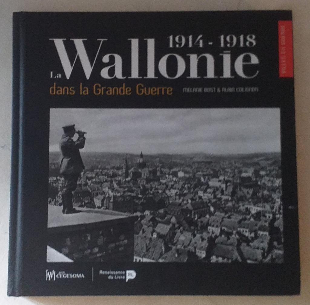 1914-1918 : La Wallonie dans la Grande Guerre - RdL, 2016., Enlèvement ou Envoi, Comme neuf